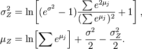 \begin{align}
  \sigma^2_Z &= \ln\!\left[ (e^{\sigma^2}-1)\frac{\sum e^{2\mu_j}}{(\sum e^{\mu_j})^2} + 1\right], \\
  \mu_Z &= \ln\!\left[ \sum e^{\mu_j} \right] + \frac{\sigma^2}{2} -  \frac{\sigma^2_Z}{2}.
  \end{align}