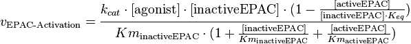 v_{\text{EPAC-Activation}}=\frac{k_{cat} \cdot [\text{agonist}] \cdot [\text{inactiveEPAC}] \cdot (1-\frac{[\text{activeEPAC}]}{[\text{inactiveEPAC}] \cdot K_{eq}})}{Km_{\text{inactiveEPAC}} \cdot (1 + \frac{[\text{inactiveEPAC}]}{Km_{\text{inactiveEPAC}}} + \frac{[\text{activeEPAC}]}{Km_{\text{activeEPAC}}})}