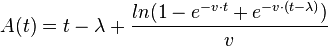 A(t)=t- \lambda +\frac{ln(1-e^{-v \cdot t}+e^{-v \cdot (t- \lambda)})}{v}