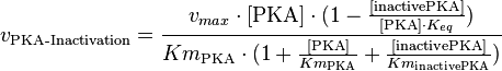 v_{\text{PKA-Inactivation}} = \frac{v_{max} \cdot [\text{PKA}] \cdot (1-\frac{[\text{inactivePKA}]}{[\text{PKA}] \cdot K_{eq}})}{Km_{\text{PKA}} \cdot (1 + \frac{[\text{PKA}]}{Km_{\text{PKA}}} + \frac{[\text{inactivePKA}]}{Km_{\text{inactivePKA}}})}