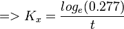 => K_x = \frac{log_e(0.277)}{t} 