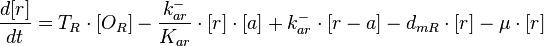  \frac{d[r]}{dt}=T_{R}\cdot [O_{R}]-\frac{ k^{-}_{ar}}{K_{ar}}\cdot [r]\cdot [a]+k^{-}_{ar} \cdot [r-a]-d_{mR}\cdot[r]-\mu\cdot[r]
