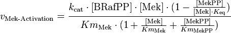 v_{\text{Mek-Activation}} = \frac{k_{\text{cat}} \cdot [\text{BRafPP}] \cdot [\text{Mek}] \cdot (1-\frac{[\text{MekPP}]}{[\text{Mek}] \cdot K_{\text{eq}}})}{Km_{\text{Mek}} \cdot (1 + \frac{[\text{Mek}]}{Km_{\text{Mek}}} + \frac{[\text{MekPP}]}{Km_{\text{MekPP}}})}