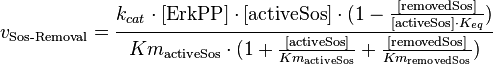 
v_{\text{Sos-Removal}} = \frac{k_{cat} \cdot [\text{ErkPP}] \cdot [\text{activeSos}] \cdot (1-\frac{[\text{removedSos}]}{[\text{activeSos}] \cdot K_{eq}})}{Km_{\text{activeSos}} \cdot (1 + \frac{[\text{activeSos}]}{Km_{\text{activeSos}}} + \frac{[\text{removedSos}]}{Km_{\text{removedSos}}})}
