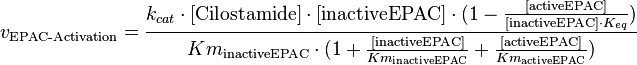  v_{\text{EPAC-Activation}} = \frac{k_{cat} \cdot [\text{Cilostamide}] \cdot [\text{inactiveEPAC}] \cdot (1-\frac{[\text{activeEPAC}]}{[\text{inactiveEPAC}] \cdot K_{eq}})}{Km_{\text{inactiveEPAC}} \cdot (1 + \frac{[\text{inactiveEPAC}]}{Km_{\text{inactiveEPAC}}} + \frac{[\text{activeEPAC}]}{Km_{\text{activeEPAC}}})} 