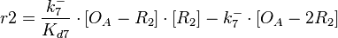  r2= \frac{k^{-}_{7}}{K_{d7}}\cdot [O_{A}-R_{2}]\cdot [R_{2}] - k^{-}_{7}\cdot [O_{A}-2R_{2}]