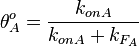 \theta^o_{A}=\frac{k_{onA}}{k_{onA}+k_{F_{A}}}