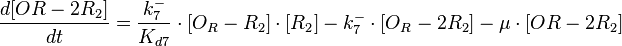  \frac{d[OR-2R_2]}{dt}= \frac{k^{-}_{7}}{K_{d7}}\cdot [O_{R}-R_{2}]\cdot [R_{2}] - k^{-}_{7}\cdot [O_{R}-2R_{2}]-\mu\cdot[OR-2R_2]