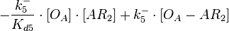 -\frac{k^{-}_{5}}{K_{d5}}\cdot [O_{A}]\cdot [AR_{2}] + k^{-}_{5}\cdot [O_{A}-AR_{2}]