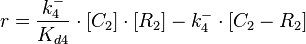  r= \frac{k^{-}_{4}}{K_{d4}}\cdot [C_{2}]\cdot [R_{2}] - k^{-}_{4}\cdot [C_{2}-R_{2}]