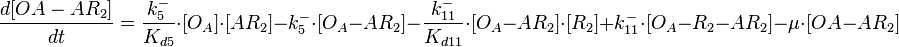  \frac{d[OA-AR_2]}{dt}=\frac{k^{-}_{5}}{K_{d5}}\cdot [O_{A}]\cdot [AR_{2}] - k^{-}_{5}\cdot [O_{A}-AR_{2}]-\frac{k^{-}_{11}}{K_{d11}}\cdot [O_{A}-AR_{2}]\cdot [R_{2}] + k^{-}_{11}\cdot [O_{A}-R_{2}-AR_{2}]-\mu\cdot[OA-AR_2]