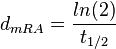 d_{mRA}= \frac{ln(2)}{t_{1/2}}