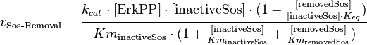 
v_{\text{Sos-Removal}} = \frac{k_{cat} \cdot [\text{ErkPP}] \cdot [\text{inactiveSos}] \cdot (1-\frac{[\text{removedSos}]}{[\text{inactiveSos}] \cdot K_{eq}})}{Km_{\text{inactiveSos}} \cdot (1 + \frac{[\text{inactiveSos}]}{Km_{\text{inactiveSos}}} + \frac{[\text{removedSos}]}{Km_{\text{removedSos}}})}
