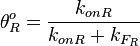 \theta^o_{R}=\frac{k_{onR}}{k_{onR}+k_{F_{R}}}