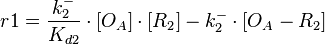  r1= \frac{k^{-}_{2}}{K_{d2}}\cdot [O_{A}]\cdot [R_{2}] - k^{-}_{2}\cdot [O_{A}-R_{2}]